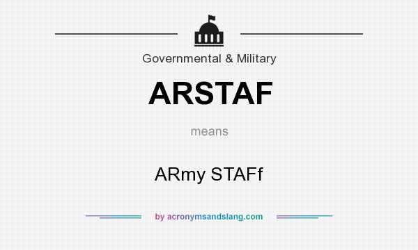 What does ARSTAF mean? It stands for ARmy STAFf