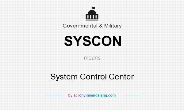 What does SYSCON mean? It stands for System Control Center