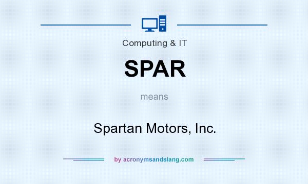 What does SPAR mean? It stands for Spartan Motors, Inc.