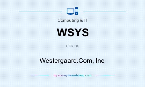What does WSYS mean? It stands for Westergaard.Com, Inc.