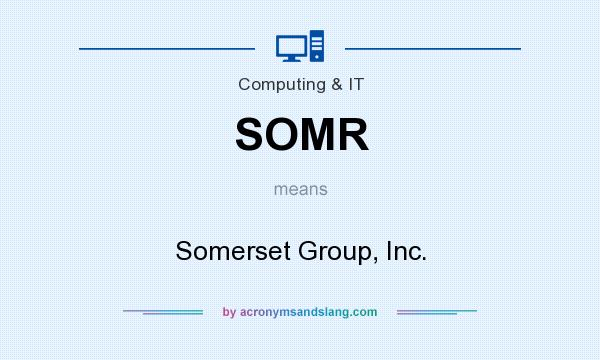 What does SOMR mean? It stands for Somerset Group, Inc.