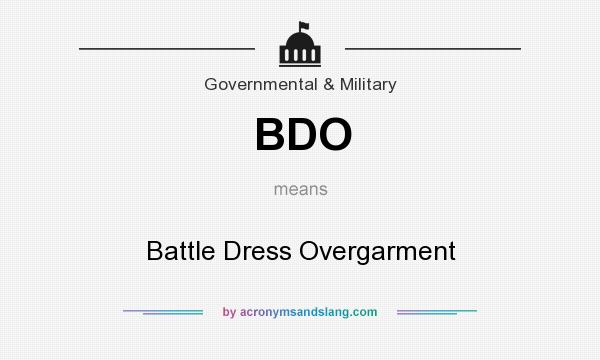 What does BDO mean? It stands for Battle Dress Overgarment