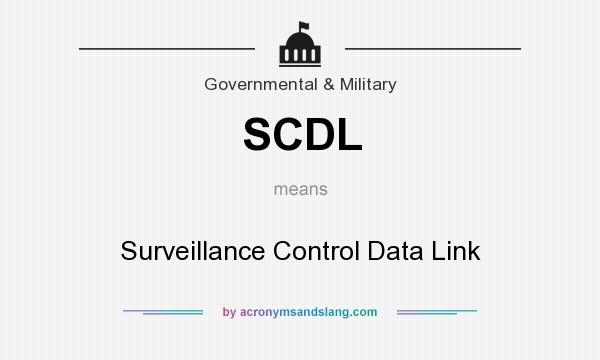 What does SCDL mean? It stands for Surveillance Control Data Link