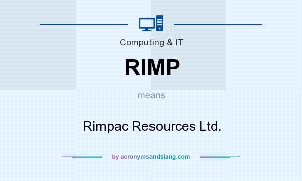 What does RIMP mean? It stands for Rimpac Resources Ltd.