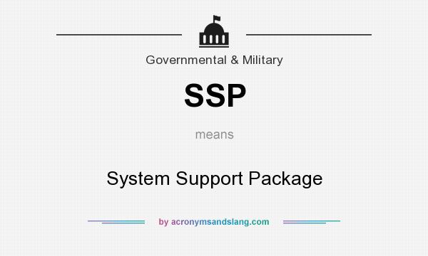 What does SSP mean? It stands for System Support Package