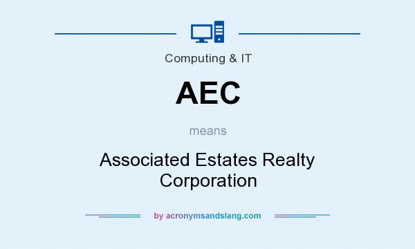 What does AEC mean? It stands for Associated Estates Realty Corporation
