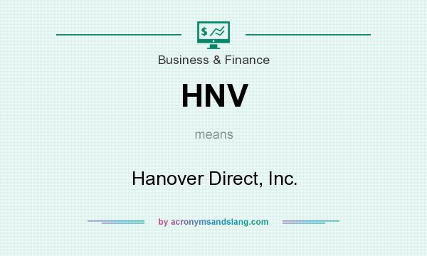 What does HNV mean? It stands for Hanover Direct, Inc.