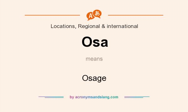 What does Osa mean? It stands for Osage