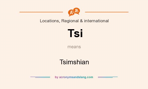 What does Tsi mean? It stands for Tsimshian
