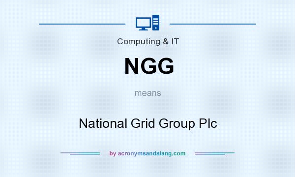 What does NGG mean? It stands for National Grid Group Plc