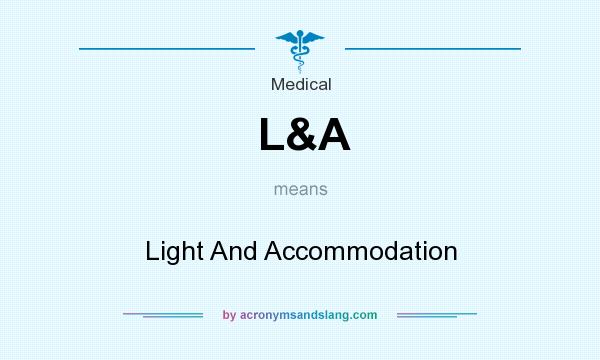 What does L&A mean? It stands for Light And Accommodation
