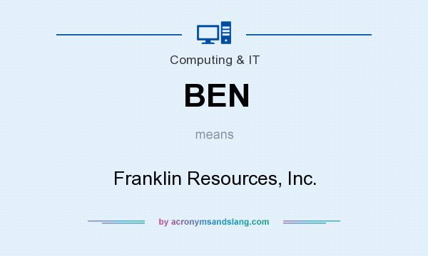 What does BEN mean? It stands for Franklin Resources, Inc.