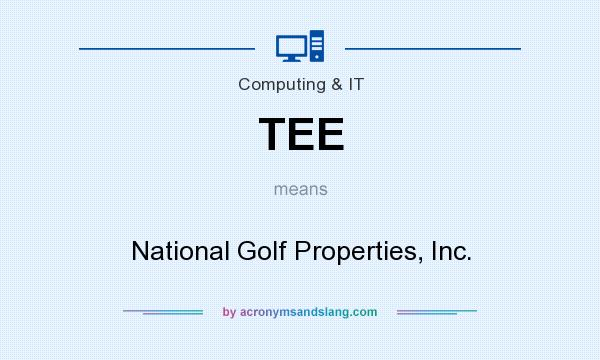 What does TEE mean? It stands for National Golf Properties, Inc.