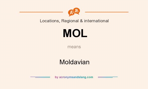What does MOL mean? It stands for Moldavian