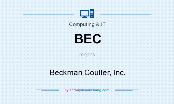 What does BEC mean? It stands for Beckman Coulter, Inc.