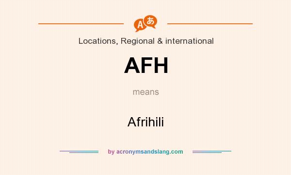 What does AFH mean? It stands for Afrihili