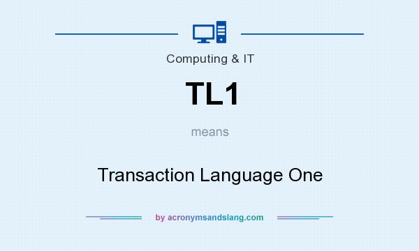 What does TL1 mean? It stands for Transaction Language One