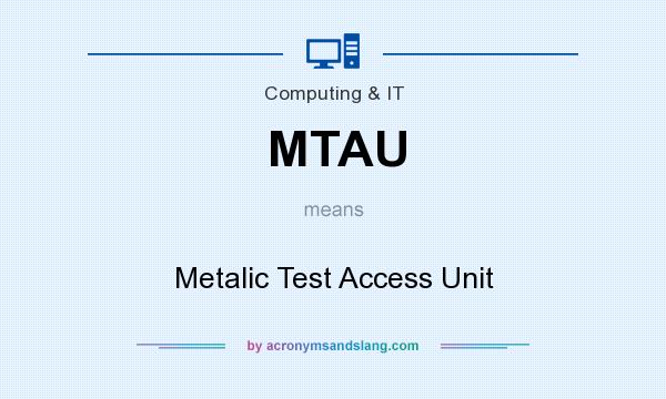 What does MTAU mean? It stands for Metalic Test Access Unit