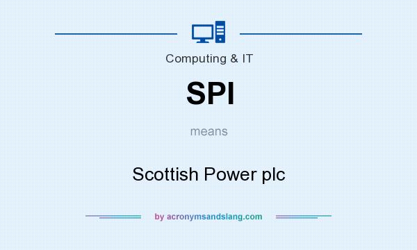 What does SPI mean? It stands for Scottish Power plc