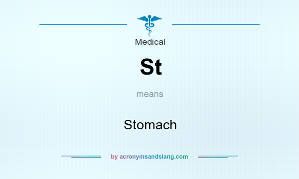 What does St mean? It stands for Stomach