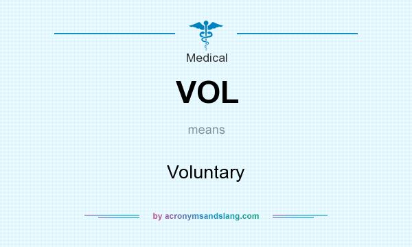 What does VOL mean? It stands for Voluntary