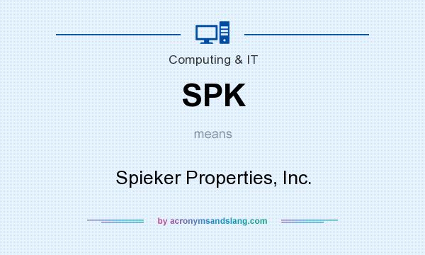 What does SPK mean? It stands for Spieker Properties, Inc.