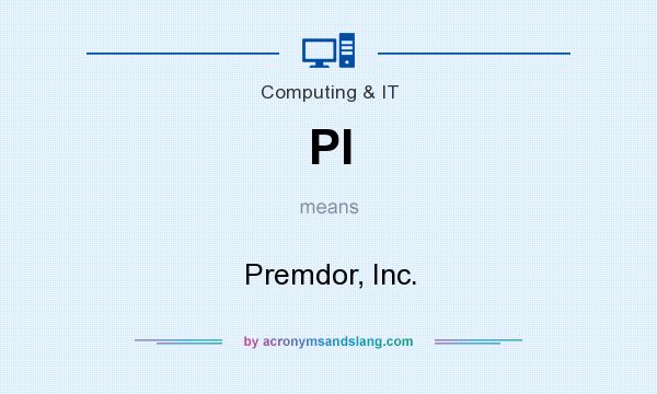 What does PI mean? It stands for Premdor, Inc.