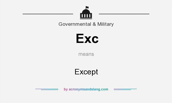 What does Exc mean? It stands for Except
