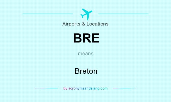 What does BRE mean? It stands for Breton
