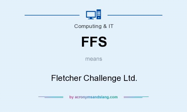 What does FFS mean? It stands for Fletcher Challenge Ltd.