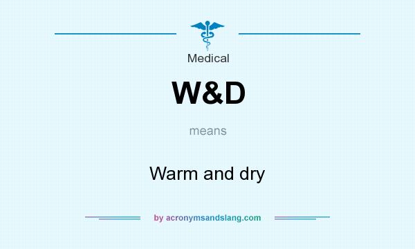 What does W&D mean? It stands for Warm and dry