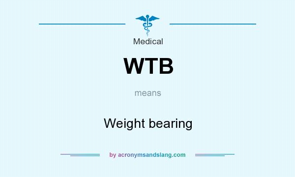 What does WTB mean? It stands for Weight bearing