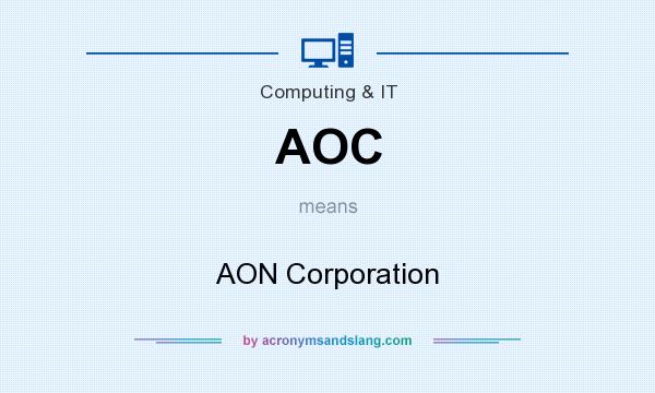 What does AOC mean? It stands for AON Corporation