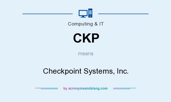What does CKP mean? It stands for Checkpoint Systems, Inc.
