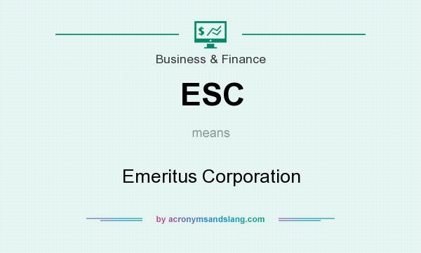 What does ESC mean? It stands for Emeritus Corporation