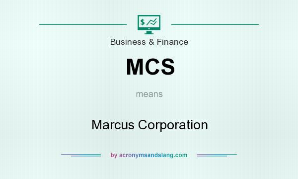 What does MCS mean? It stands for Marcus Corporation