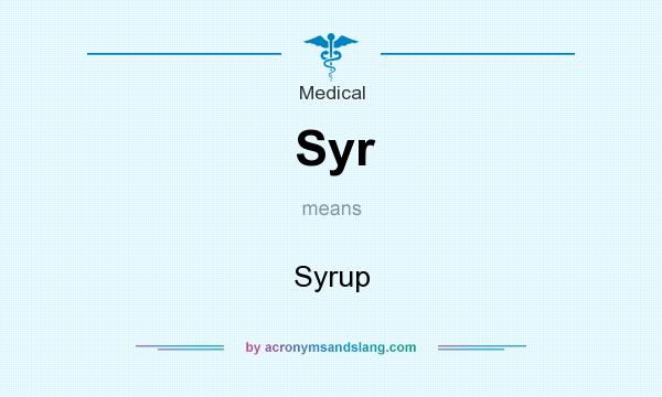 What does Syr mean? It stands for Syrup
