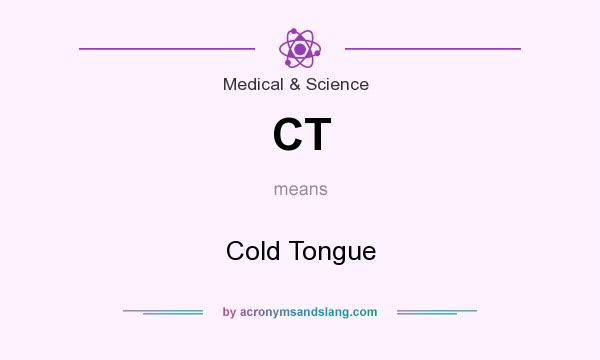 What does CT mean? It stands for Cold Tongue