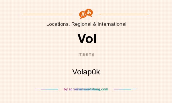 What does Vol mean? It stands for Volapük