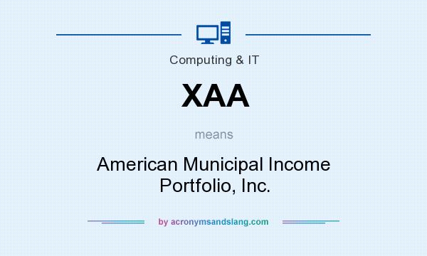 What does XAA mean? It stands for American Municipal Income Portfolio, Inc.