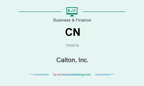 What does CN mean? It stands for Calton, Inc.