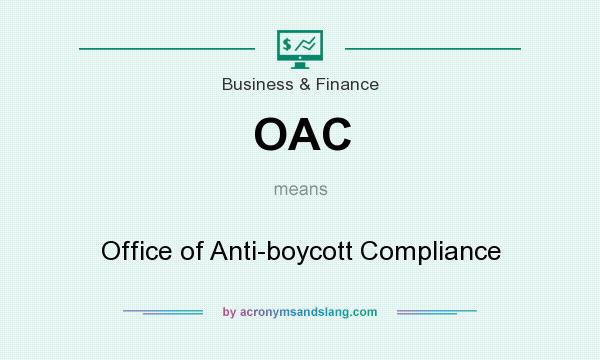 What does OAC mean? It stands for Office of Anti-boycott Compliance