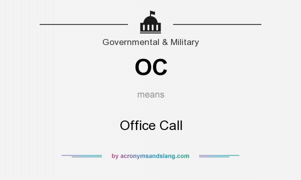 What does OC mean? It stands for Office Call