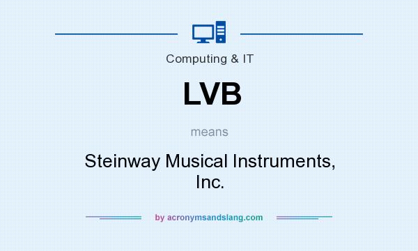 What does LVB mean? It stands for Steinway Musical Instruments, Inc.