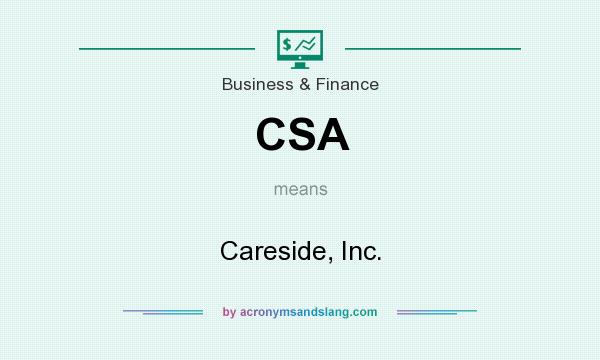 What does CSA mean? It stands for Careside, Inc.