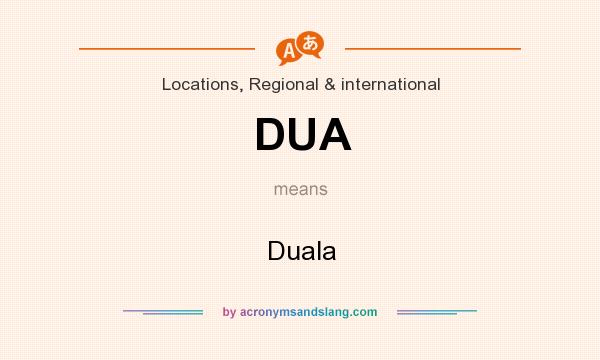 What does DUA mean? It stands for Duala
