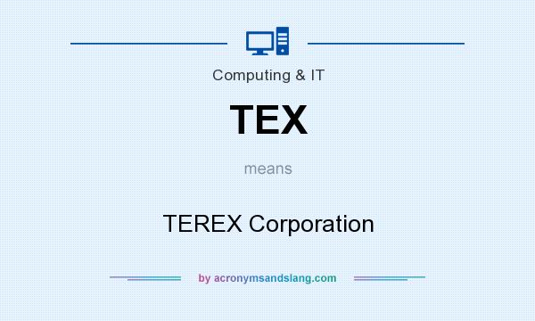 What does TEX mean? It stands for TEREX Corporation