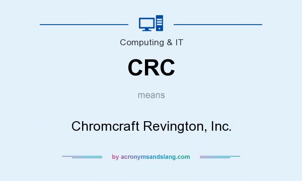 What does CRC mean? It stands for Chromcraft Revington, Inc.