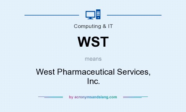 What does WST mean? It stands for West Pharmaceutical Services, Inc.