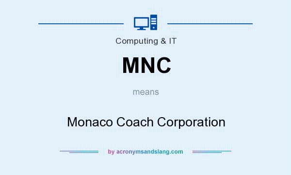 What does MNC mean? It stands for Monaco Coach Corporation
